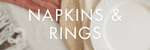 Napkins & Rings