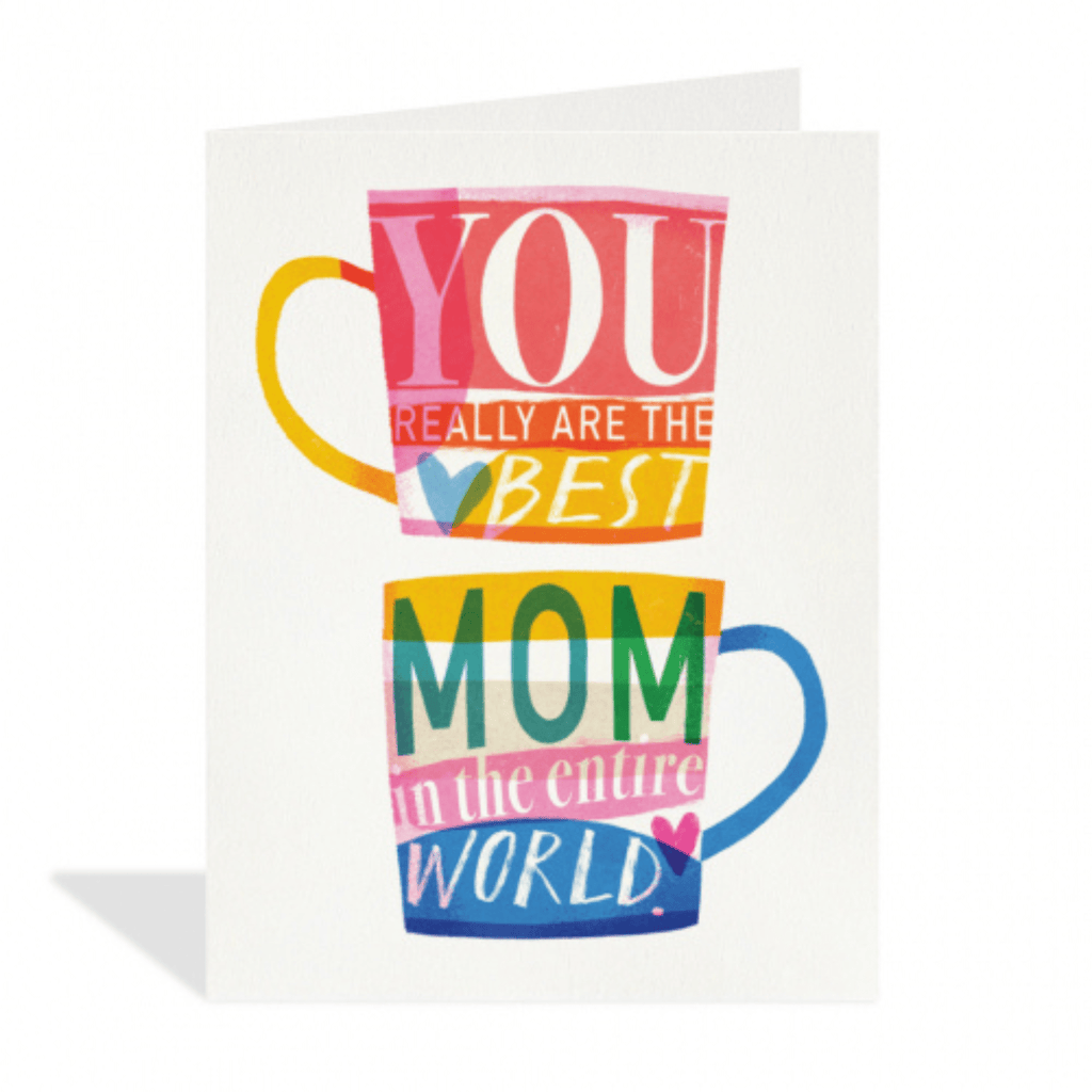 You Are The Best Mom Mug Card