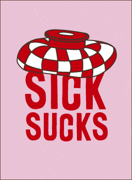 "Sick sucks" written in red capitalized letters, featuring a red and white checkred cold pad on pink background