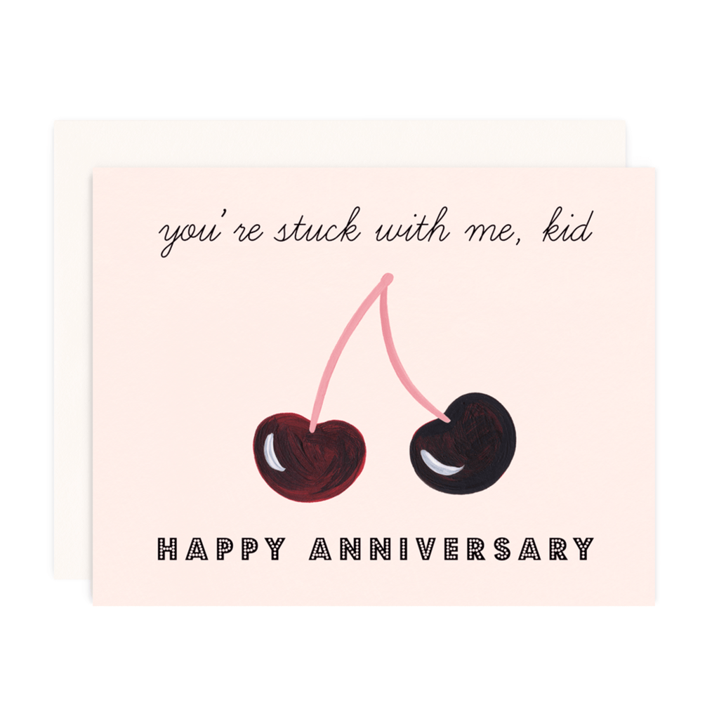 White card, featuing two cherries with a saying of "Happy aniversary, you're stuck with me, kid"