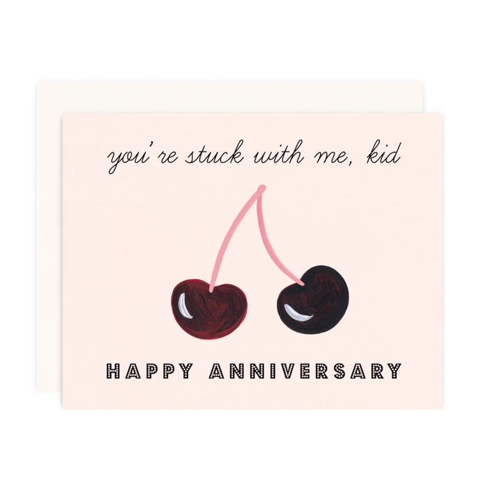 Stuck With Me Anniversary Card